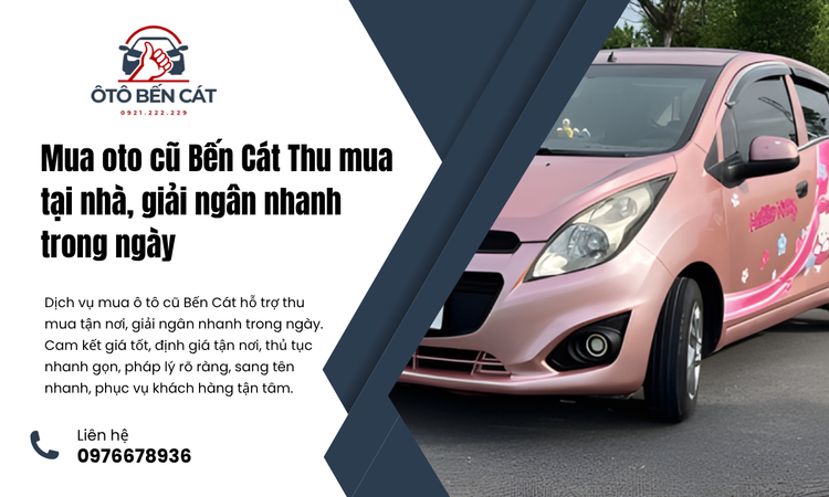 Tại Sao Nên Chọn Dịch Vụ Mua Oto Cũ Bến Cát Tại Nhà?