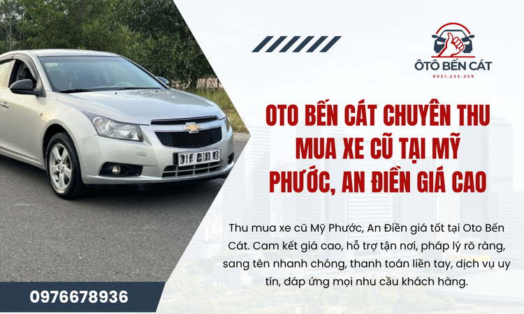 Oto Bến Cát Chuyên thu mua xe cũ