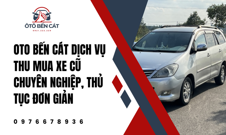 Dịch vụ thu mua xe cũ chuyên nghiệp tại Oto Bến Cát