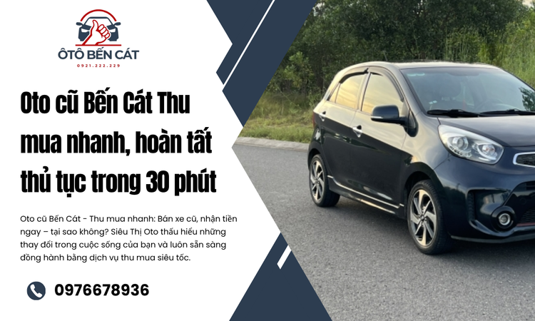 Quy Trình Oto cũ Bến Cát Thu mua nhanh