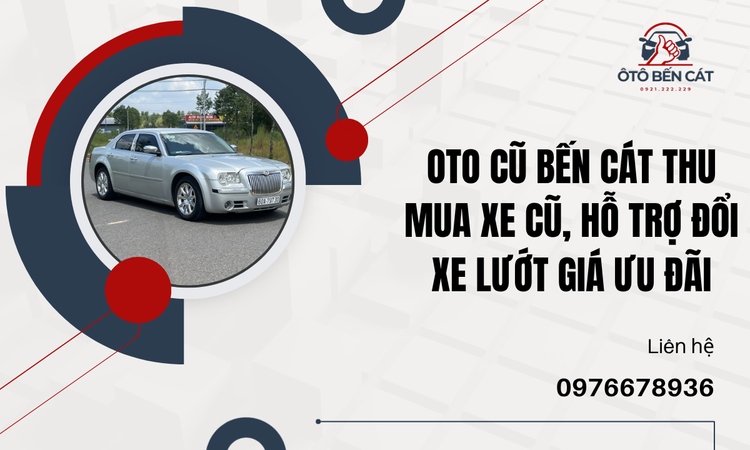 Giới thiệu về Siêu Thị Oto Bến Cát và dịch vụ thu mua xe cũ